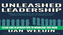 Collection Book Unleashed Leadership: Maximizing Talent and Performance by Opening the Gates of