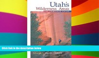 Big Deals  Utah s Wilderness Areas: The Complete Guide (Wilderness Guidebooks)  Best Seller Books