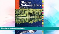 Big Deals  Insiders  GuideÂ® to Glacier National Park: Including The Flathead Valley   Waterton