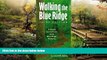 Big Deals  Walking the Blue Ridge: A Guide to the Trails of the Blue Ridge Parkway, Third Edition