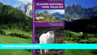 Big Deals  Glacier National Park Wildlife: A Folding Pocket Guide to Familiar Species (Pocket