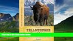 Must Have PDF  Compass American Guides: Yellowstone and Grand Teton National Parks (Full-color