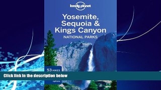 Big Deals  Lonely Planet Yosemite, Sequoia   Kings Canyon National Parks (Travel Guide)  Free Full