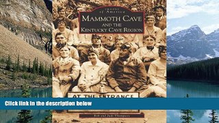 Big Deals  Mammoth Cave and the Kentucky Cave Region  (KY) (Images of America)  Free Full Read