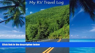 Big Deals  My RV Travel Log  Free Full Read Most Wanted