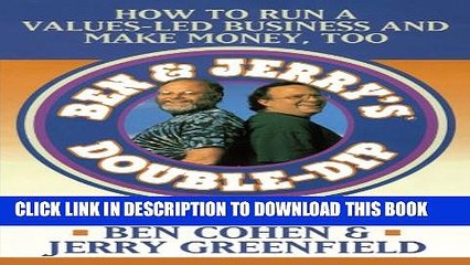 [PDF] Ben   Jerry s Double-Dip: How to Run a Values-Led Business and Make Money, Too Popular