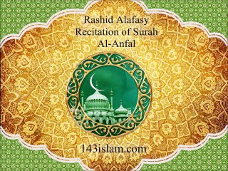 Rashid Alafasy Recitation of Surah Al-Anfal