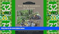 Big Deals  Wild Gardens of Acadia, The (Images of Modern America)  Best Seller Books Most Wanted