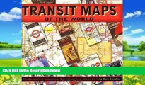 Big Deals  Transit Maps of the World: The World s First Collection of Every Urban Train Map on