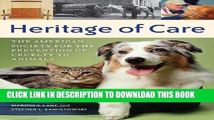 [PDF] Heritage of Care: The American Society for the Prevention of Cruelty to Animals Popular Online