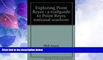 Big Deals  Exploring Point Reyes: A trailguide to Point Reyes national seashore  Best Seller Books