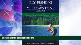 Big Deals  Fly Fishing the Yellowstone in the Park  Best Seller Books Most Wanted