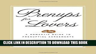 [PDF] Prenups for Lovers: A Romantic Guide to Prenuptial Agreements Full Online