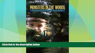 Big Deals  Monsters In The Woods: Backpacking With Children  Best Seller Books Best Seller