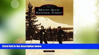 Must Have PDF  Mount Hood National Forest (Images of America)  Free Full Read Most Wanted