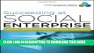 Collection Book Succeeding at Social Enterprise: Hard-Won Lessons for Nonprofits and Social