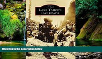 Big Deals  Lake Tahoe s Railroads (Images of Rail)  Best Seller Books Most Wanted
