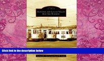 Big Deals  Altoona and Logan Valley Electric Railway  (PA)   (Images  of  Rail)  Best Seller Books