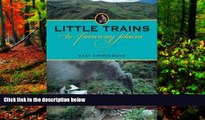 Big Deals  Little Trains to Faraway Places (Railroads Past and Present)  Free Full Read Most Wanted