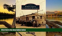 Big Deals  Portland s Interurban Railway (Images of Rail)  Best Seller Books Best Seller