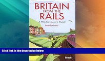 Big Deals  Britain from the Rails: A Window Gazer s Guide (Bradt Rail Guides)  Best Seller Books