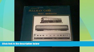 Big Deals  A Century of Pullman Cars: Alphabetical List  Free Full Read Best Seller