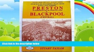 Big Deals  Journeys by Excursion Train from East Lancashire: Preston Via Kirkham and the Marton