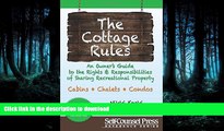 READ THE NEW BOOK Cottage Rules: An Owner s Guide to the Rights   Responsibilites of Sharing a