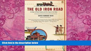 Big Deals  The Old Iron Road: An Epic of Rails, Roads, and the Urge to Go West  Free Full Read