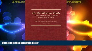 Big Deals  On the Western Trails: The Overland Diaries of Washington Peck (The American Trails
