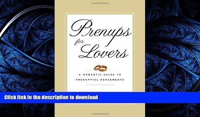 READ ONLINE Prenups for Lovers: A Romantic Guide to Prenuptial Agreements READ NOW PDF ONLINE