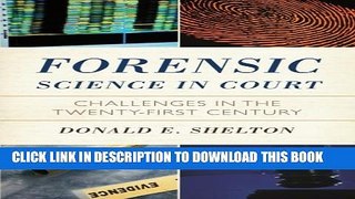 [PDF] Forensic Science in Court: Challenges in the Twenty First Century (Issues in Crime and