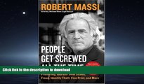 READ THE NEW BOOK People Get Screwed All the Time: Protecting Yourself From Scams, Fraud, Identity