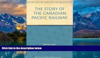 Big Deals  The story of the Canadian Pacific railway,  Best Seller Books Most Wanted