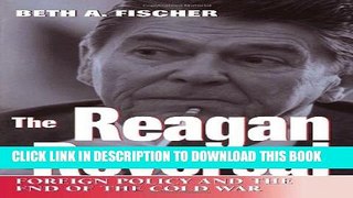 [PDF] The Reagan Reversal: Foreign Policy and the End of the Cold War Full Online