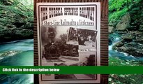 Big Deals  The Eureka Springs railway: A short-line railroad to alittle town : as it is  Best