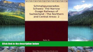 Big Deals  Schmalspurparadies Schweiz: The Narrow Guage Railways of Switzerland : The Northern and