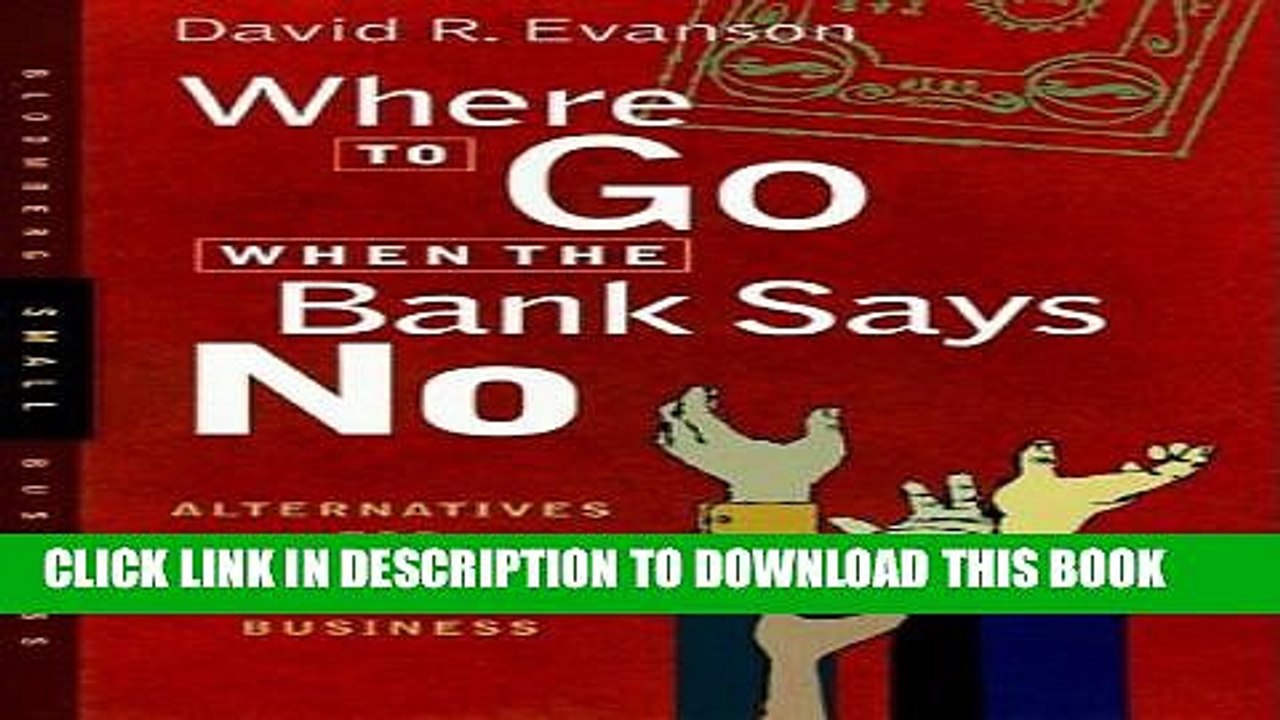 [PDF] Where to Go When the Bank Says No : Alternatives For Financing Your Business Popular Colection