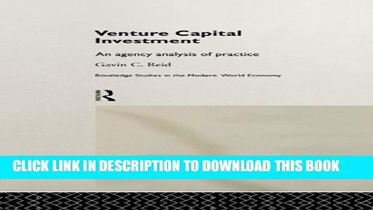 [PDF] Venture Capital Investment: An Agency Analysis of UK Practice (Routledge Studies in the