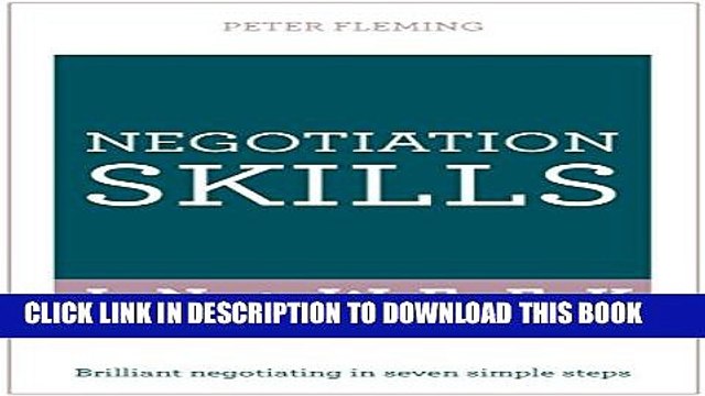 [PDF] Negotiation Skills In A Week: Brilliant Negotiating In Seven Simple Steps (Teach Yourself)