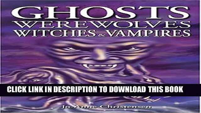 [PDF] Ghosts, Werewolves, Witches and Vampires Full Collection