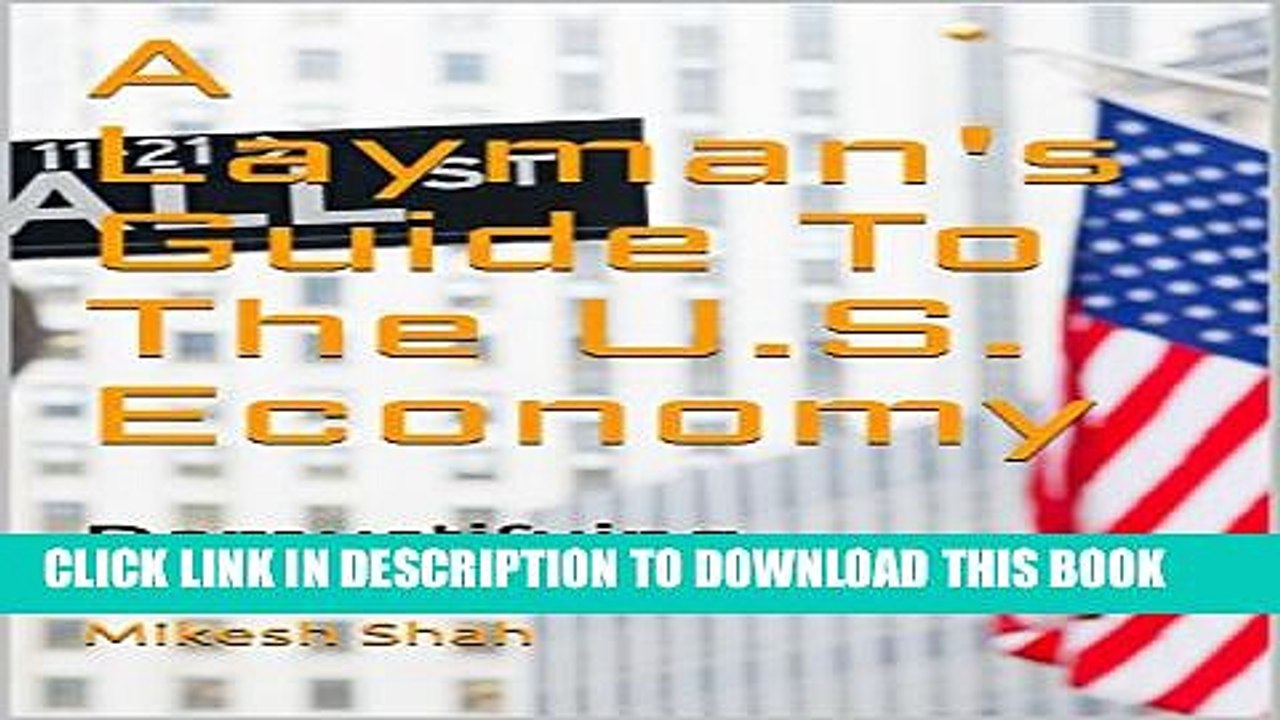 [PDF] A Layman s Guide To The U.S. Economy: Demystifying Economic Indicators Full Colection