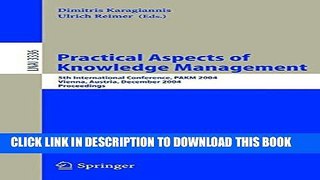 [PDF] Practical Aspects of Knowledge Management: 5th International Conference, PAKM 2004, Vienna,