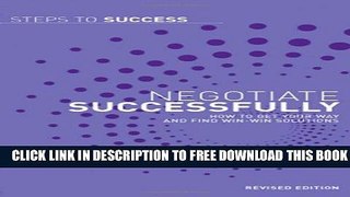 [PDF] Negotiate Successfully: How to Get Your Way and Find Win-win Solutions (Steps to Success)