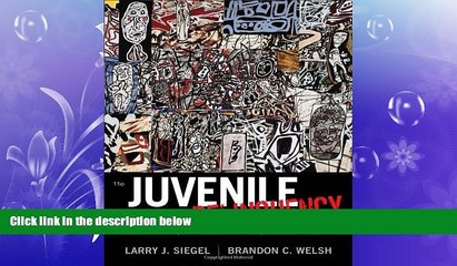 FAVORITE BOOK  Juvenile Delinquency: Theory, Practice, and Law