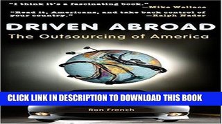 [PDF] Driven Abroad: The Outsourcing of America: 1st (First) Edition Popular Online