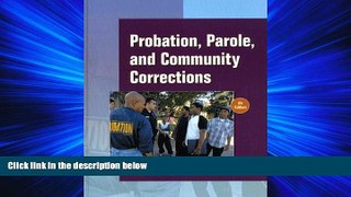different   Probation, Parole and Community Corrections (6th Edition)