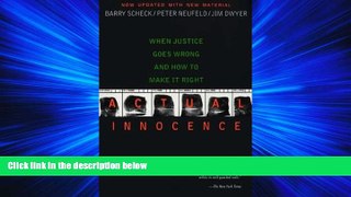 FAVORITE BOOK  Actual Innocence: When Justice Goes Wrong and How to Make it Right