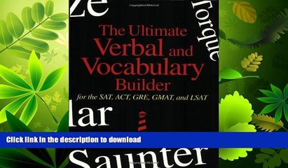 FAVORITE BOOK  The Ultimate Verbal and Vocabulary Builder for the SAT, ACT, GRE, GMAT and LSAT