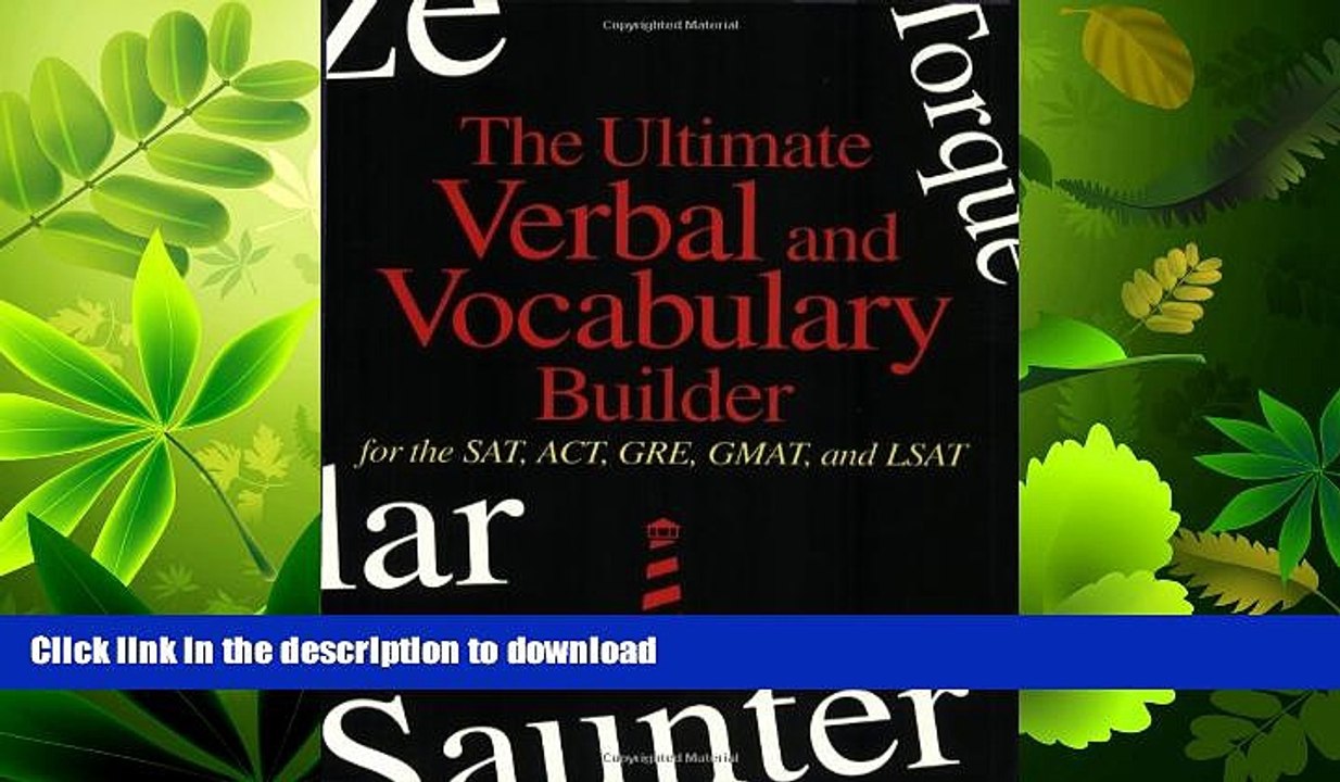FAVORITE BOOK  The Ultimate Verbal and Vocabulary Builder for the SAT, ACT, GRE, GMAT and LSAT